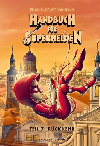 Handbuch für Superhelden: Teil 7: Rückkehr von Jacoby & Stuart