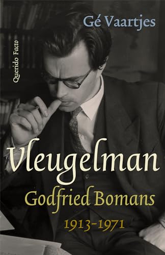 Vleugelman: Godfried Bomans 1913-1971 von Querido