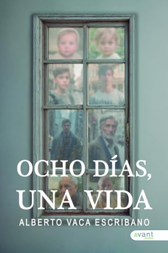 Ocho días, una vida Ocho días, una vida von Avant Editorial