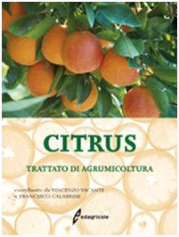 Citrus. Trattato di agrumicoltura Citrus. Trattato di agrumicoltura von Edagricole