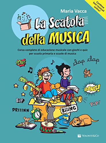 La scatola della musica. Corso completo di educazione musicale con giochi e quiz per scuola primaria e per le scuole di musica. Con basi musicali online (Didattica musicale) von Volontè & Co