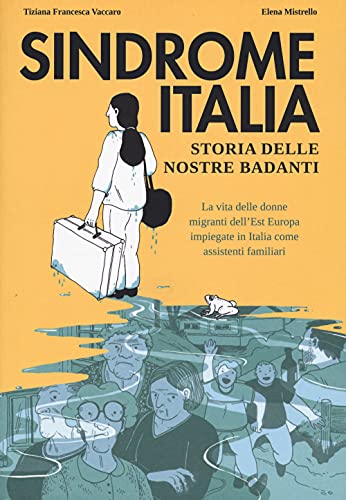 Sindrome Italia. Storia delle nostre badanti (Quartieri)