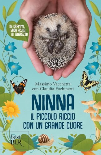 Ninna. Il piccolo riccio con un grande cuore (BUR Best BUR) von Rizzoli
