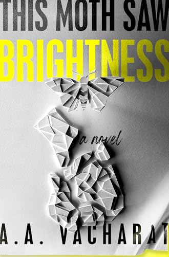 This Moth Saw Brightness This Moth Saw Brightness von Dutton Books for Young Readers