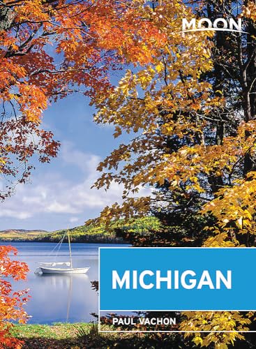 Moon Michigan: Lakeside Getaways, Scenic Drives, Outdoor Recreation (Travel Guide) von Moon Travel