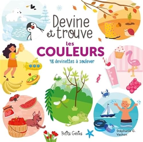 Devine et trouve les couleurs: 48 devinettes à soulever von PETITS GENIES