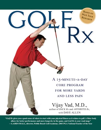 Golf Rx: A 15-Minute-a-Day Core Program for More Yards and Less Pain