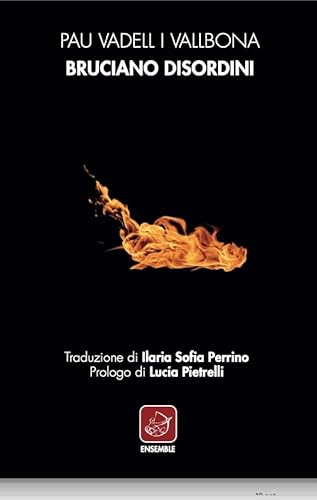 Bruciano disordini. Testo originale a fronte Bruciano disordini. Testo originale a fronte von Ensemble