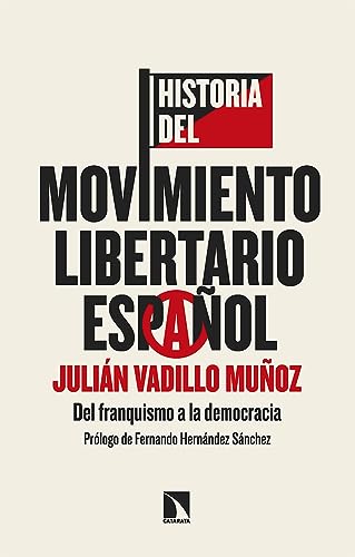 Historia del movimiento libertario español: Del franquismo a la democracia (Mayor, Band 960)