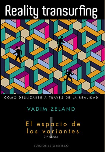 Reality transurfing : el espacio de las variantes (PSICOLOGÍA) von EDICIONES OBELISCO S.L.