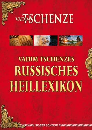 Vadim Tschenzes russisches Heillexikon von Silberschnur Verlag Die G