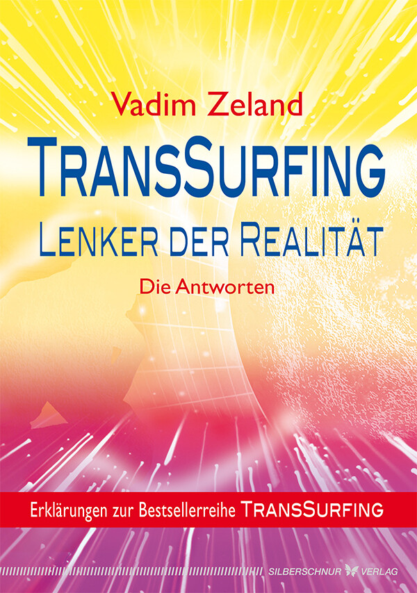 TransSurfing - Lenker der Realität von Silberschnur Verlag Die G