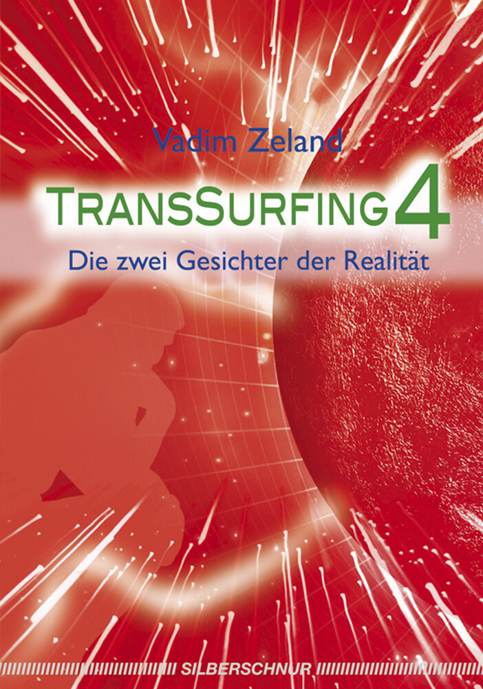 Transsurfing 4 von Silberschnur Verlag Die G