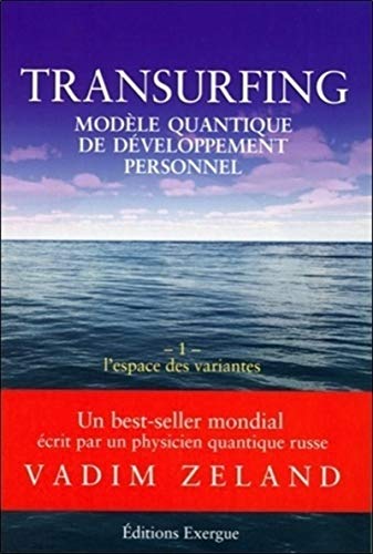 Transurfing - tome 1 L'espace des variantes (1) von EXERGUE