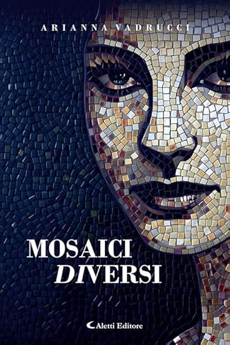 Mosaici diVersi (I diamanti) von Aletti editore