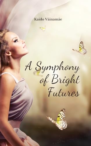 A Symphony of Bright Futures von Swan Charm Publishing