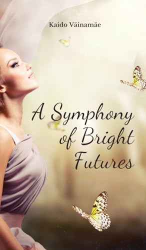 A Symphony of Bright Futures von Swan Charm Publishing