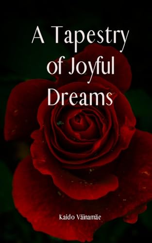 A Tapestry of Joyful Dreams von Swan Charm Publishing
