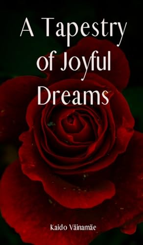A Tapestry of Joyful Dreams von Swan Charm Publishing
