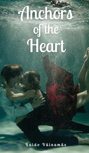 Anchors of the Heart von Swan Charm Publishing