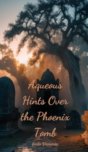 Aqueous Hints Over the Phoenix Tomb von Swan Charm