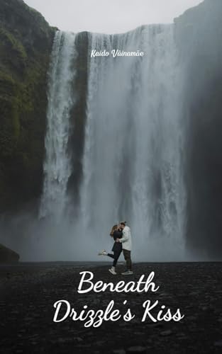 Beneath Drizzle's Kiss von Swan Charm Publishing