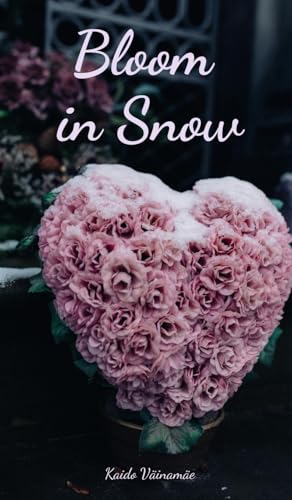 Bloom in Snow von Swan Charm Publishing