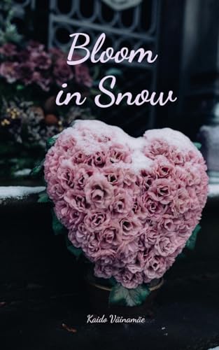 Bloom in Snow von Swan Charm Publishing