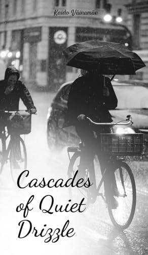 Cascades of Quiet Drizzle von Swan Charm Publishing