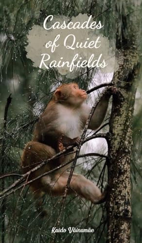 Cascades of Quiet Rainfields von Swan Charm Publishing