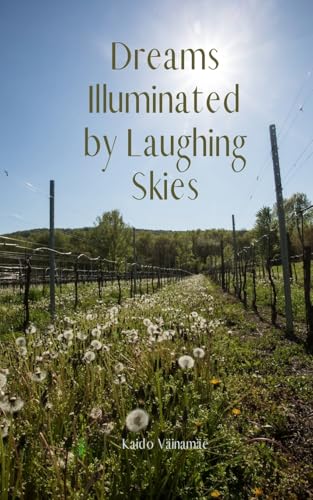 Dreams Illuminated by Laughing Skies von Swan Charm Publishing