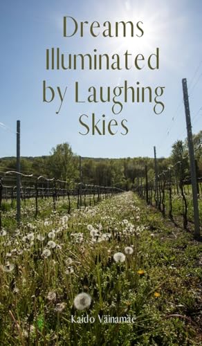 Dreams Illuminated by Laughing Skies von Swan Charm Publishing
