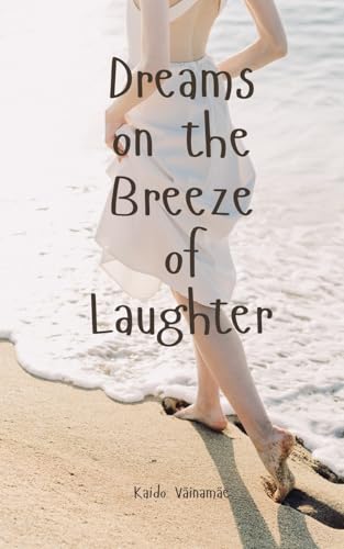 Dreams on the Breeze of Laughter von Swan Charm Publishing