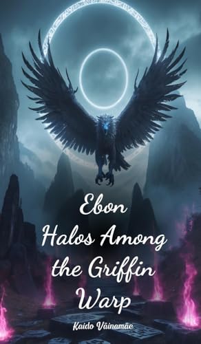 Ebon Halos Among the Griffin Warp von Swan Charm