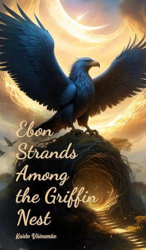 Ebon Strands Among the Griffin Nest von Swan Charm