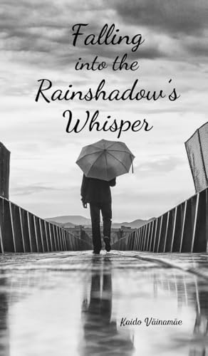 Falling into the Rainshadow's Whisper von Swan Charm Publishing