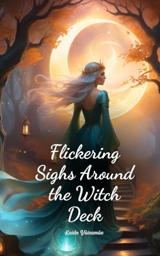Flickering Sighs Around the Witch Deck von Swan Charm