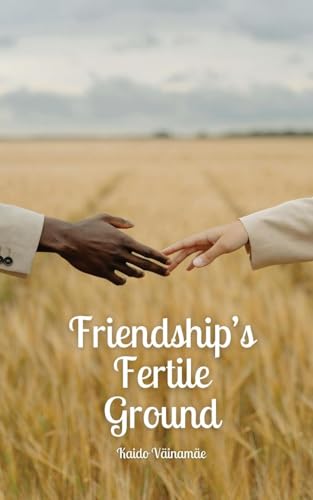 Friendship's Fertile Ground von Swan Charm Publishing