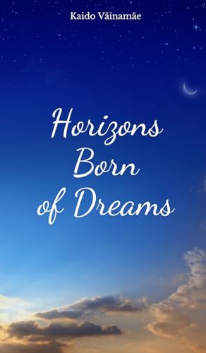 Horizons Born of Dreams von Swan Charm Publishing