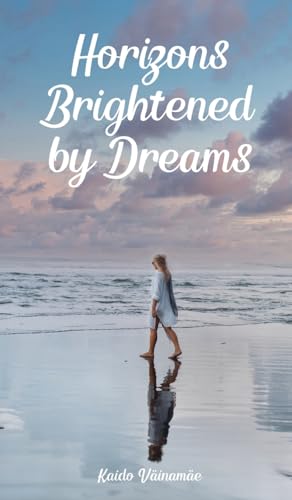 Horizons Brightened by Dreams von Swan Charm Publishing