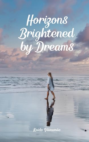 Horizons Brightened by Dreams von Swan Charm Publishing