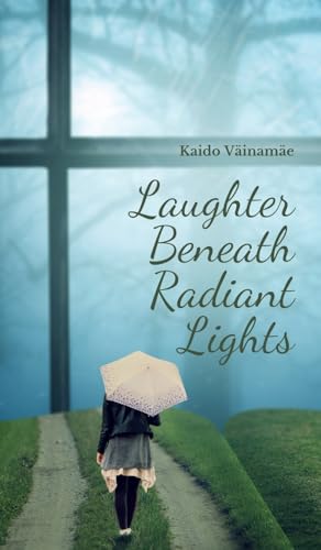 Laughter Beneath Radiant Lights von Swan Charm Publishing