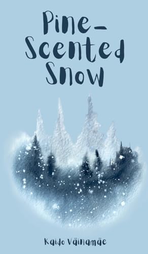 Pine-Scented Snow von Swan Charm Publishing