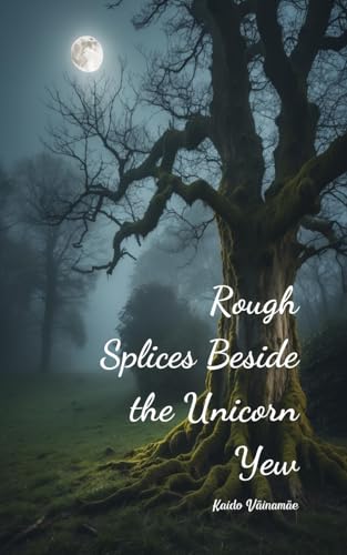 Rough Splices Beside the Unicorn Yew von Swan Charm