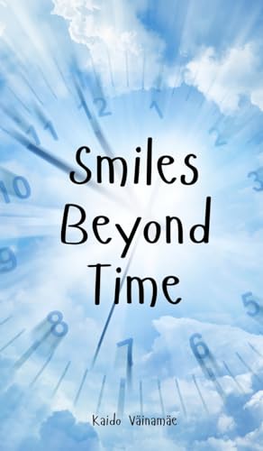 Smiles Beyond Time von Swan Charm Publishing