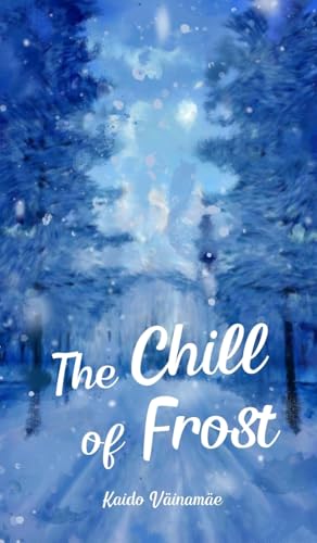 The Chill of Frost von Swan Charm Publishing