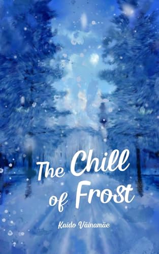 The Chill of Frost von Swan Charm Publishing