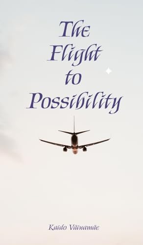 The Flight to Possibility von Swan Charm Publishing