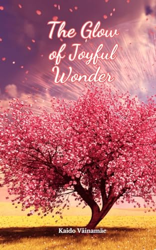 The Glow of Joyful Wonder von Swan Charm Publishing