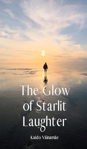 The Glow of Starlit Laughter von Swan Charm Publishing